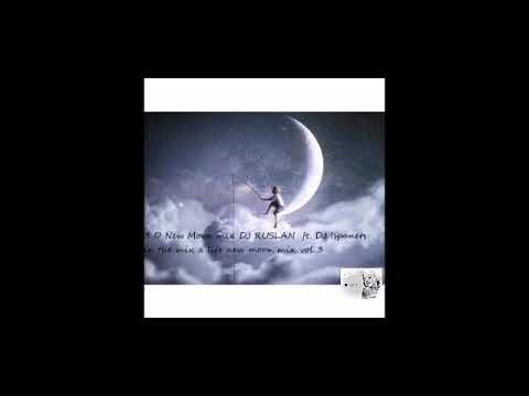 3 D new Moon mix (DJ RUSLAN ft. DJ Ispanets in the mix life new Moon mix vol.3)