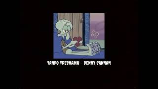 Download lagu Tanpo Tresnamu - Denny Caknan (versi slowed) mp3