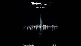 Oliver - &#39;Heterotopia&#39; ft. Yelle [Fluence Remix] (Official Audio)