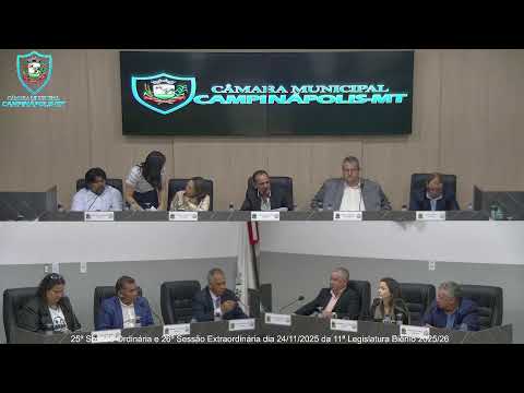 25º SESSÃO ORDINÁRIA 26º SESSÃO EXTRAORDINÁRIA DA 11º LEGISLATURA  BIÊNIO 2025/2026  DIA 24/11/2025