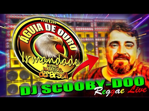 MEGA ÁGUIA DE OURO IRMANDADE AO VIVO COM DJ SCOOBY-DOO O MASSACRADOR