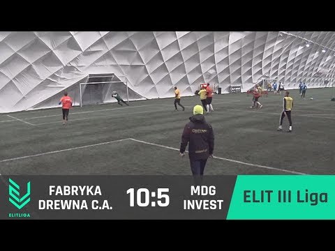 FABRYKA DREWNA C.A. 10:5 MDG Invest - ELIT III Liga [ZIMA 2018]