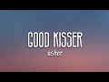 Usher - Good Kisser (Lyrics)