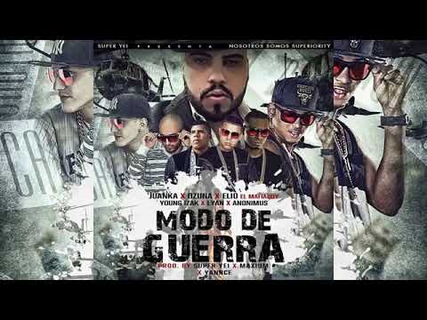 Juanka El Problematik Ft Elio,Ozuna,Lyan,Anonimus,YoungIsak   Modo De Guerra