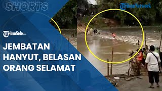 Berita Solo Hari Ini: Jembatan Sasak Bambu di Sangkrah Kembali Hanyut, Nyawa Belasan Orang Selamat