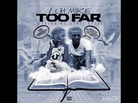Benji Brothers Ft Luh mike - TOO FAR (Official Audio)