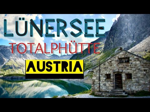 Travel Guide 🧳 | Lünersee | Totalphütte | Österreich 🇦🇹 | Vorarlberg 🏔️ | Montafon | Wanderung🥾