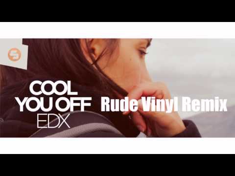 EDX   Cool You Off Rude Vinyl Remix