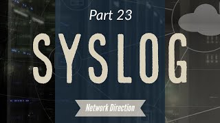 Sending Logs to a Syslog Server | Network Fundamentals Part 23