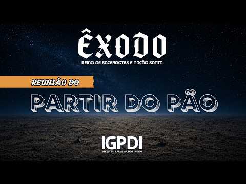 [AO VIVO] REUNIÃO DE PARTIR DO PÃO 04/10/2026