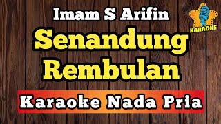 Download lagu SENANDUNG REMBULAN - IMAM S ARIFIN (Karaoke Nada Pria)  mp3