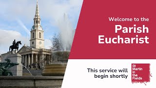 Parish Eucharist - Sunday 30th November at 10.00am - Advent Sunday