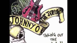 Johnny O & The Jerks - Three Little Birds