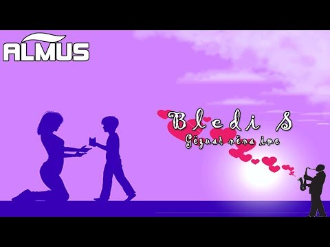 Bledi S - Gezuar nena ime (Official Lyrics Video)