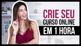 Estruture seu curso online em 1 hora