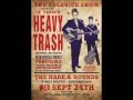Heavy Trash - That's what your love gets