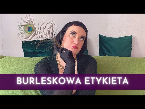 Jak zachować się na burleskowym show? ⭐Lola Noir - Nightingale of Burlesque