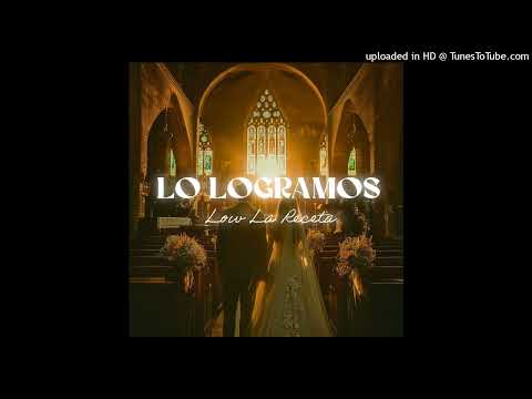 Low & La Receta - LO LOGRAMOS