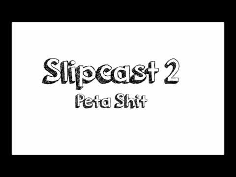 Slipcast Episode 2