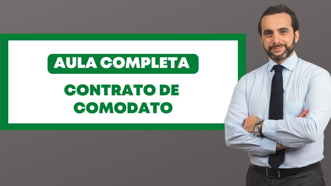 CONTRATO DE COMODATO - AULA COMPLETA