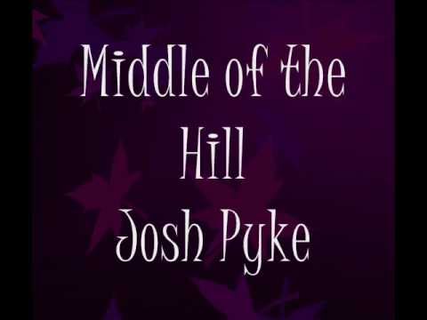 Josh Pyke: Middle of the Hill Lyrics