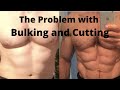 The Bulking and Cutting Problem, Trying to Bulk and Cut? Watch This First. Vicsnatural