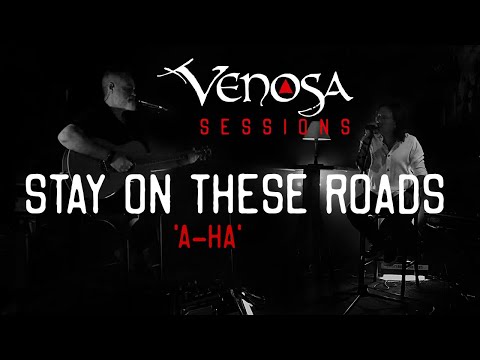 Stay on these roads (A-HA) - VENOSA SESSIONS