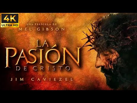 La Pasión de Cristo | Película Completa Español Latino | Remasterizado 4K