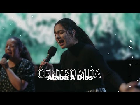 Alaba A Dios (Danny Berrios) CENTRO VIDA