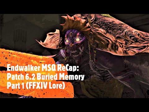 FFXIV Lore: Endwalker MSQ Recap: Patch 6.2 Buried Memory Part 1