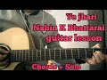 Ye Jhari | Nabin K Bhattarai | Complete guitar lesson