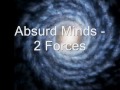 Absurd Minds - 2 forces (With Lyrics) 
