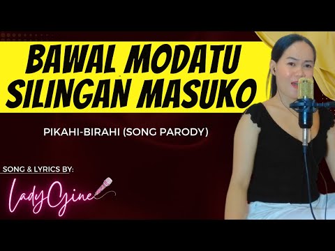 "BAWAL MODATU KAY SILINGAN MASUKO" | BY LADYGINE