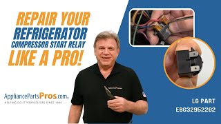 How to Replace LG/Kenmore Refrigerator Compressor Start Relay EBG32952202