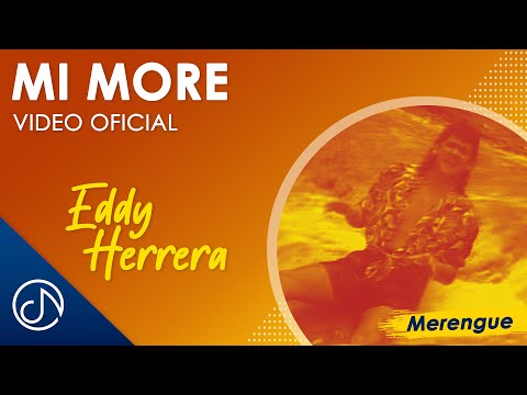 Mi MORE 💖 - Eddy Herrera [Video Oficial]