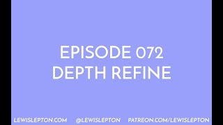 Episode 072 - depth refine