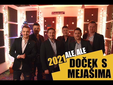 Mejaši - Ale, ale | DOČEK S MEJAŠIMA