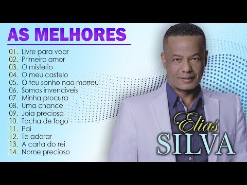 As Melhores Músicas De Hino De Elias Silva São Tocadas As Melhores Do Ano - God Prayers Music