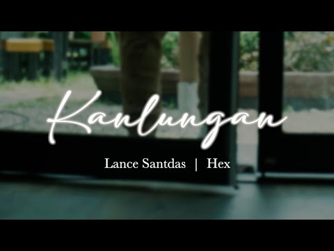 Kanlungan - Lance Santdas, Hex