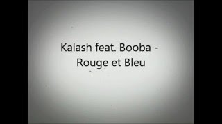 Booba - rouge et bleu (ft.kalash) lyrics
