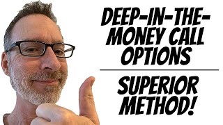 Deep In The Money Call Options - Why They