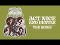 The Kinks - Act Nice and Gentle (Official Audio)