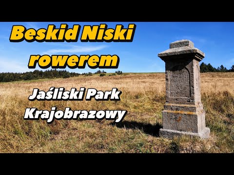 Beskid Niski na rowerze - do Jasiela - Jaśliski Park Krajobrazowy