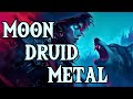 Circle Of The Moon Druid D D Metal Song Beast Within BardStrike