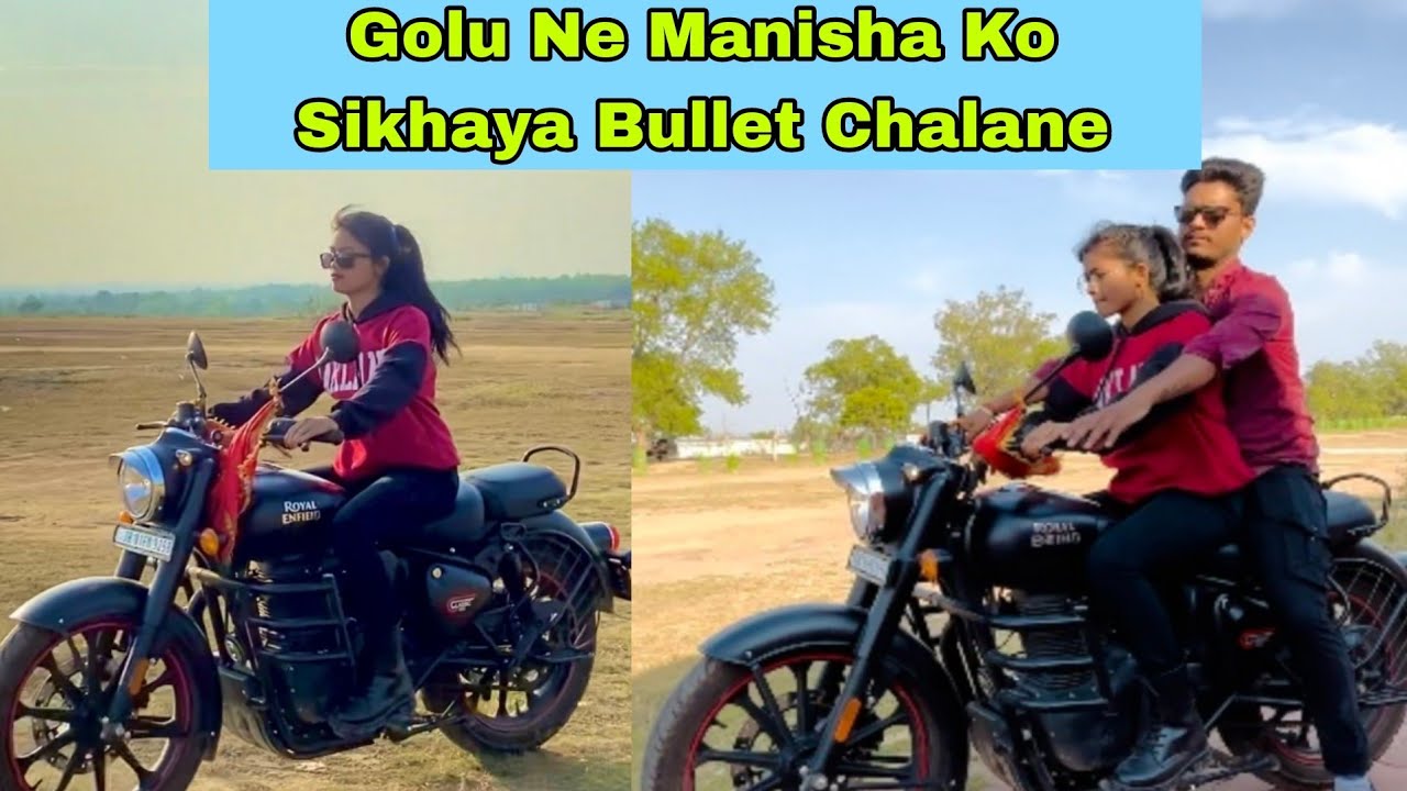 Golu Ne Mujhe Sikhaya Bullet Chalane || Bullet Chalake Manisha ka Dream Hua Pura ||