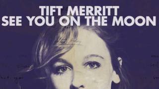 Tift Merritt - Engine To Turn