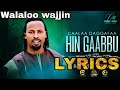 Caalaa Daggafaa Hin Gaabbu Lyrics