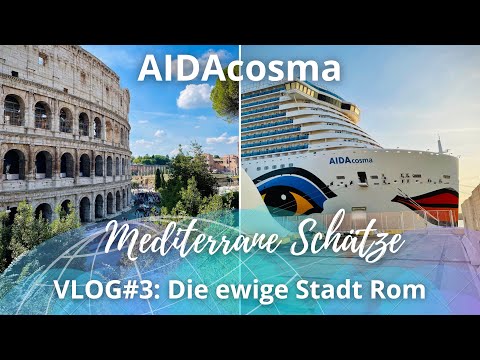 AIDAcosma | Mittelmeer | VLOG#3: Rom