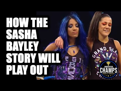 HOW the Sasha Bayley Story Will Play Out - Undisputed Champs Podcast