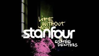 Stanfour ft. Esmée Denters - Life without You